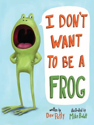 cover image of I Don't Want to Be a Frog